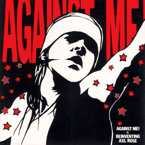 AGAINST ME! - REINVENTING AXL ROSEAGAINST ME - REINVENTING AXL ROSE.jpg